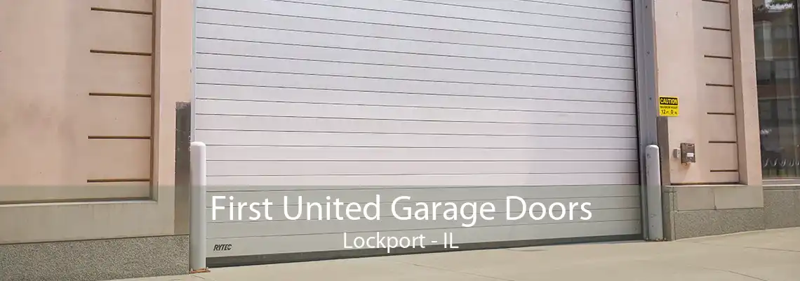 First United Garage Doors Lockport - IL