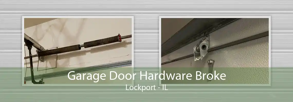 Garage Door Hardware Broke Lockport - IL