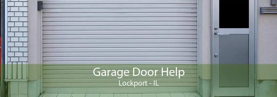 Garage Door Help Lockport - IL