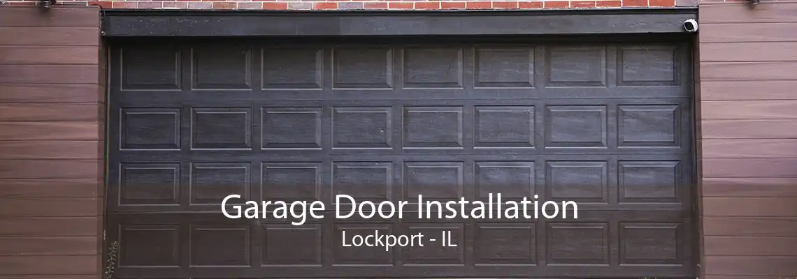 Garage Door Installation Lockport - IL