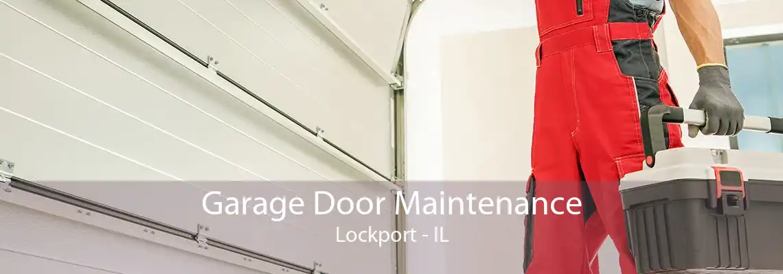 Garage Door Maintenance Lockport - IL