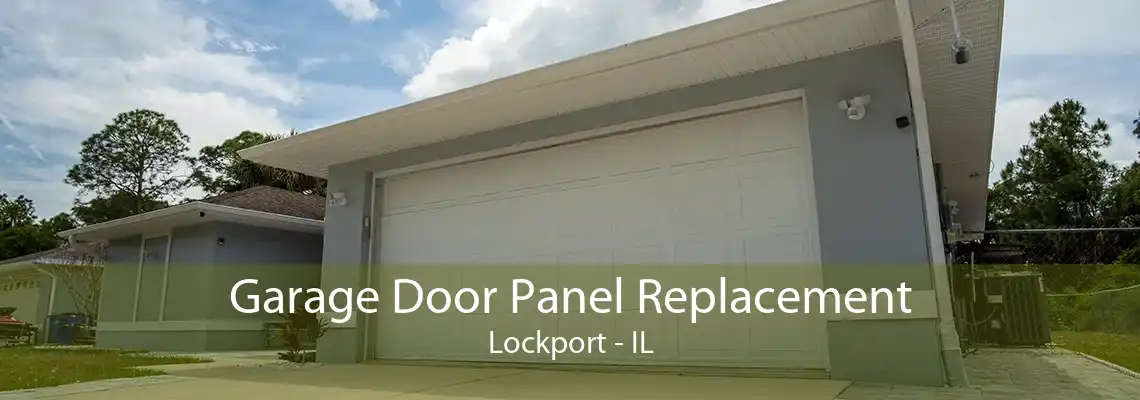 Garage Door Panel Replacement Lockport - IL