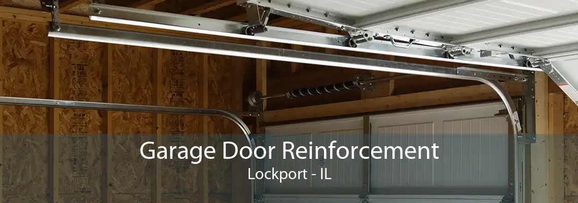 Garage Door Reinforcement Lockport - IL