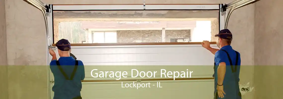 Garage Door Repair Lockport - IL