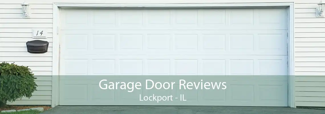 Garage Door Reviews Lockport - IL