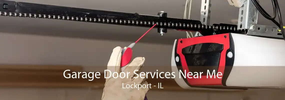 Garage Door Services Near Me Lockport - IL