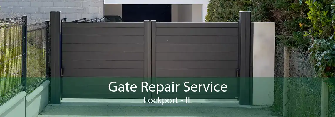 Gate Repair Service Lockport - IL