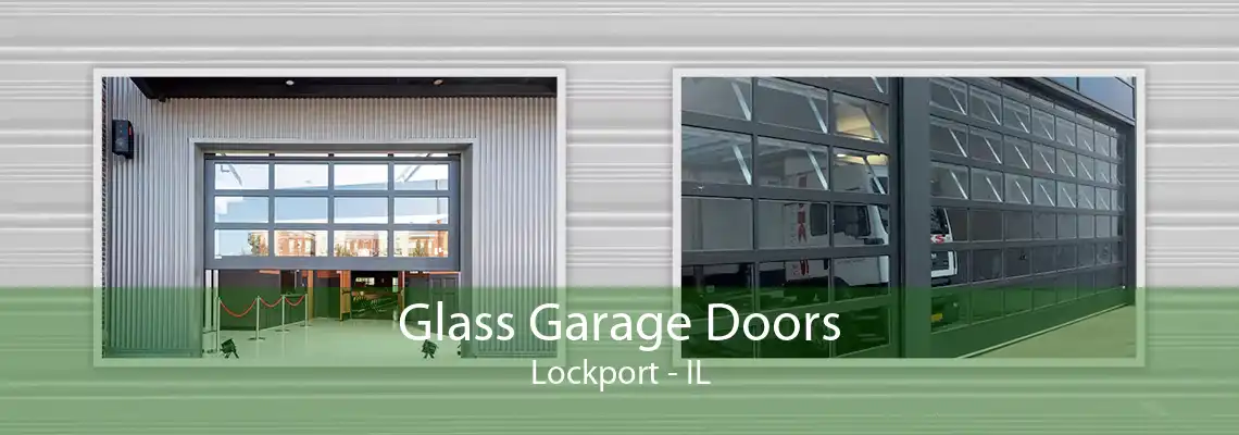 Glass Garage Doors Lockport - IL