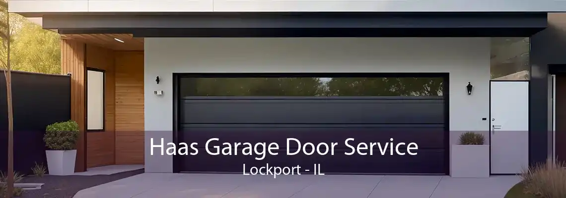 Haas Garage Door Service Lockport - IL