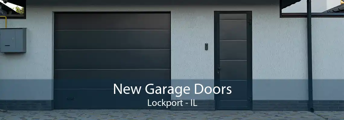 New Garage Doors Lockport - IL