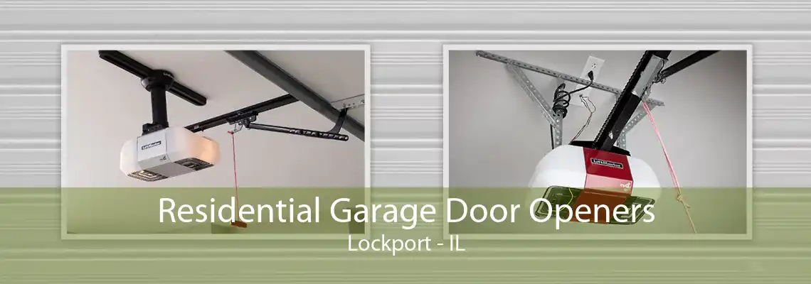 Residential Garage Door Openers Lockport - IL