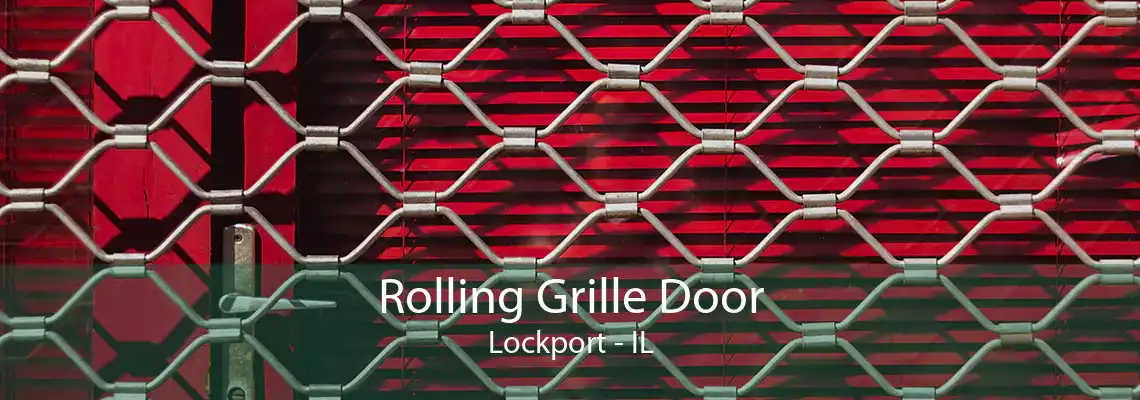 Rolling Grille Door Lockport - IL