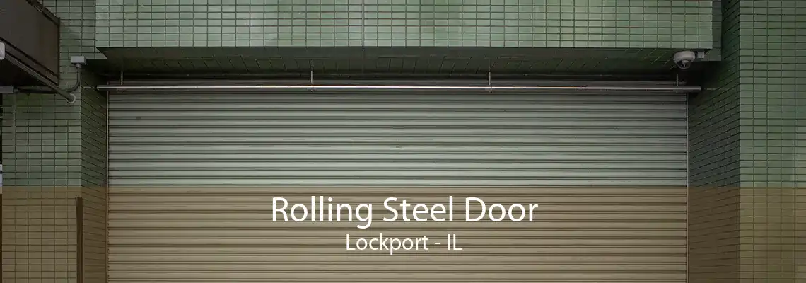 Rolling Steel Door Lockport - IL