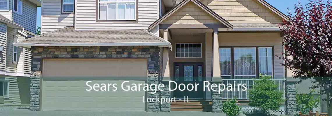 Sears Garage Door Repairs Lockport - IL