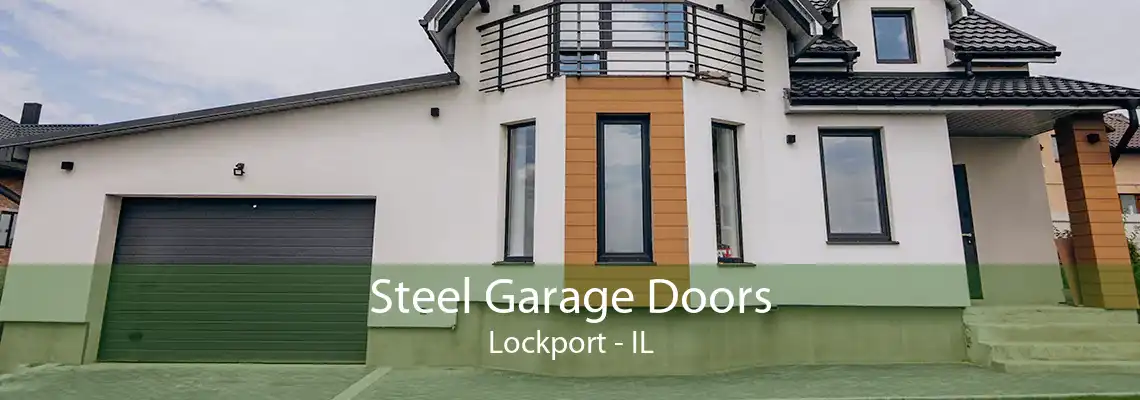 Steel Garage Doors Lockport - IL