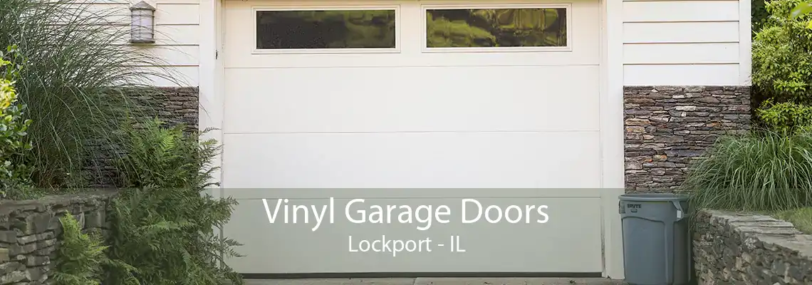 Vinyl Garage Doors Lockport - IL