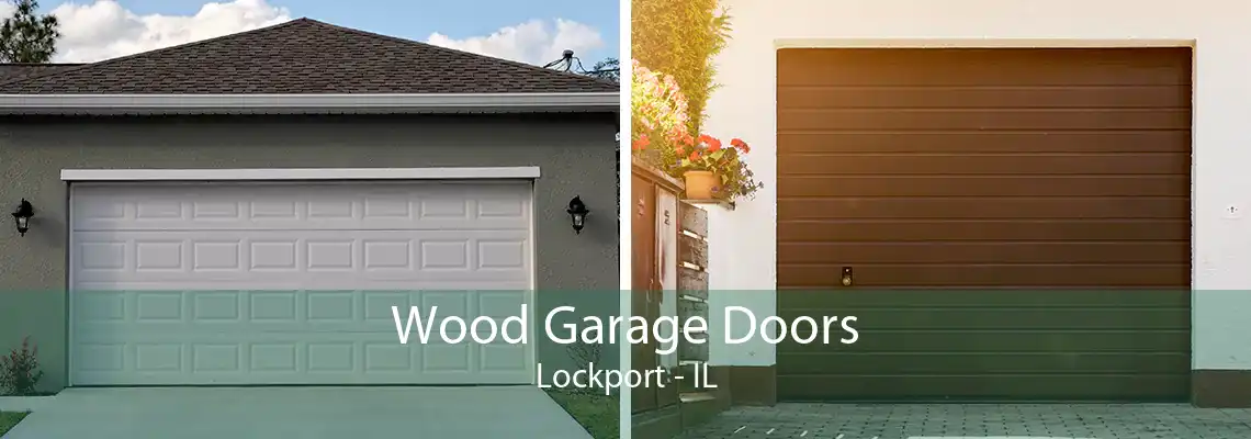 Wood Garage Doors Lockport - IL